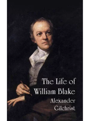 The Life of William Blake 1