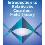 An Introduction to Relativistic Quantum Field Theory (Dover Books on Physics)