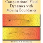 Computational Fluid Dynamics with Moving Boundaries (Dover Books on Engineering)