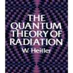 The Quantum Theory of Radiation: Third Edition (Dover Books on Physics)