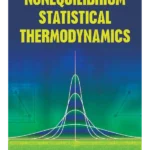 Nonequilibrium Statistical Thermodynamics (Dover Books on Physics)
