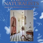 The New Naturalists : Inside the Homes of Creative Collectors