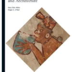 Maya Art and Architecture