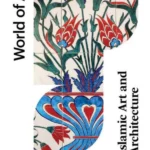 Islamic Art and Architecture