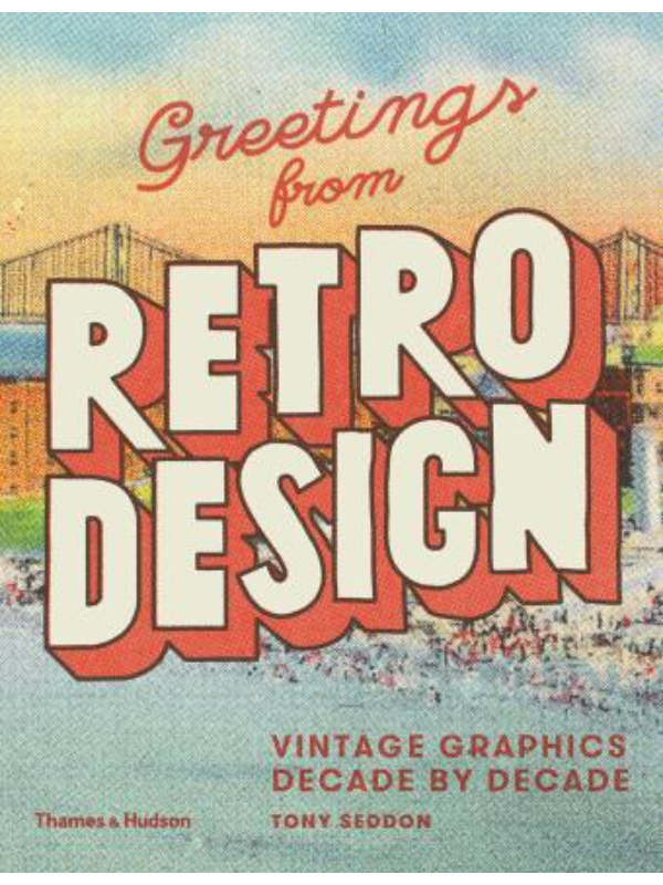 Dated Graphics Greetings from Retro Design : Vintage Graphics Decade by Decade | Data ...