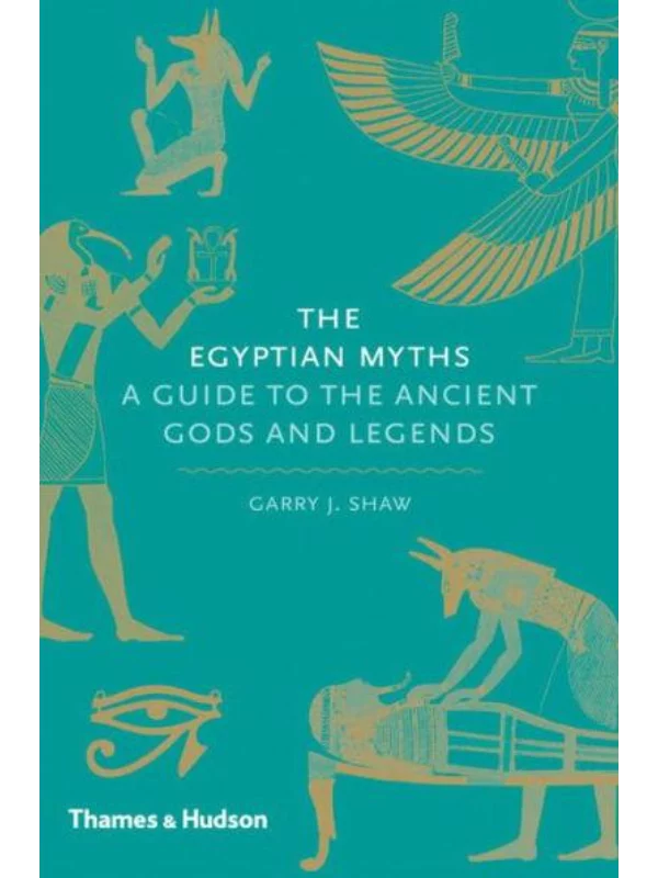The Egyptian Myths : A Guide to the Ancient Gods and Legends - Image 1