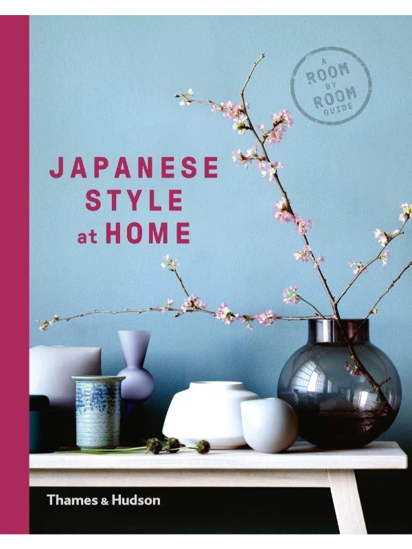 Japanese Style at Home : A Room by Room Guide - Image 1