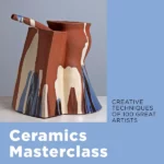 Ceramics Masterclass