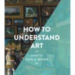 How to Understand Art : (Art Essentials) Art Essentials