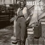 Lee Miller's War Beyond D Day