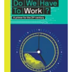 Do We Have to Work? (The Big Idea)