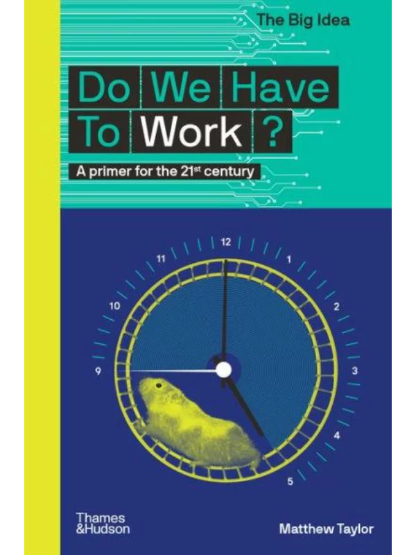 Do We Have to Work? (The Big Idea) - Image 1