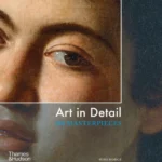 Art in Detail : 100 Masterpieces
