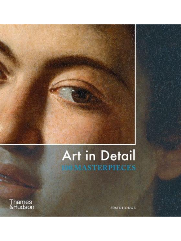 9780500296417 Art in Detail : 100 Masterpieces - Slika 1