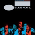 Blue Note : Uncompromising Expression: The Finest in Jazz Since 1939