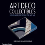 Art Deco Collectibles : Fashionable Objets from the Jazz Age
