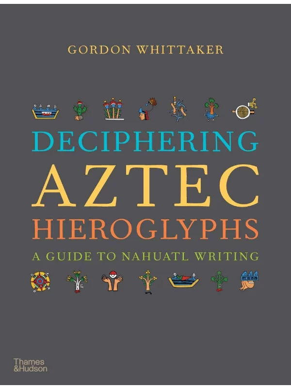 Deciphering Aztec Hieroglyphs : A Guide - Image 1