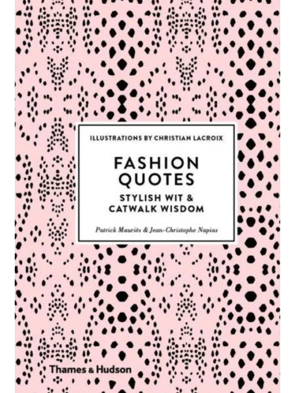 Fashion Quotes : Stylish Wit & Catwalk Wisdom 1