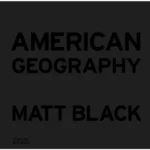 American Geography : A Reckoning with a Journeys to a Forgotten America