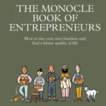 The Monocle Book of Entrepreneurs