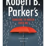 Robert B. Parker's Someone to Watch Over Me
