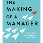 The Making of a Manager