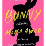 Bunny : A Novel