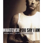 Whatever You Say I Am