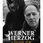 Werner Herzog - A Guide for the Perplexed : Conversations with Paul Cronin
