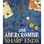Sharp Ends: Stories from the World of The First Law