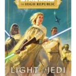 Star Wars: Light of the Jedi (The High Republic)