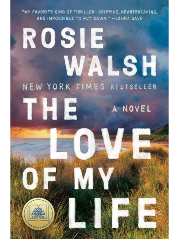 The Love of My Life : A Novel 1