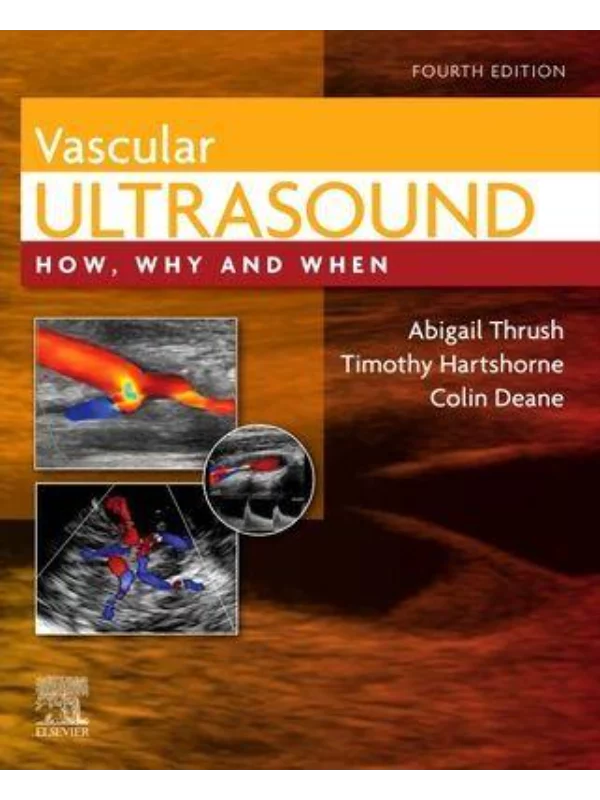Vascular Ultrasound, How, Why and When, 4th Edition 1