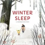 Winter Sleep A Hibernation Story