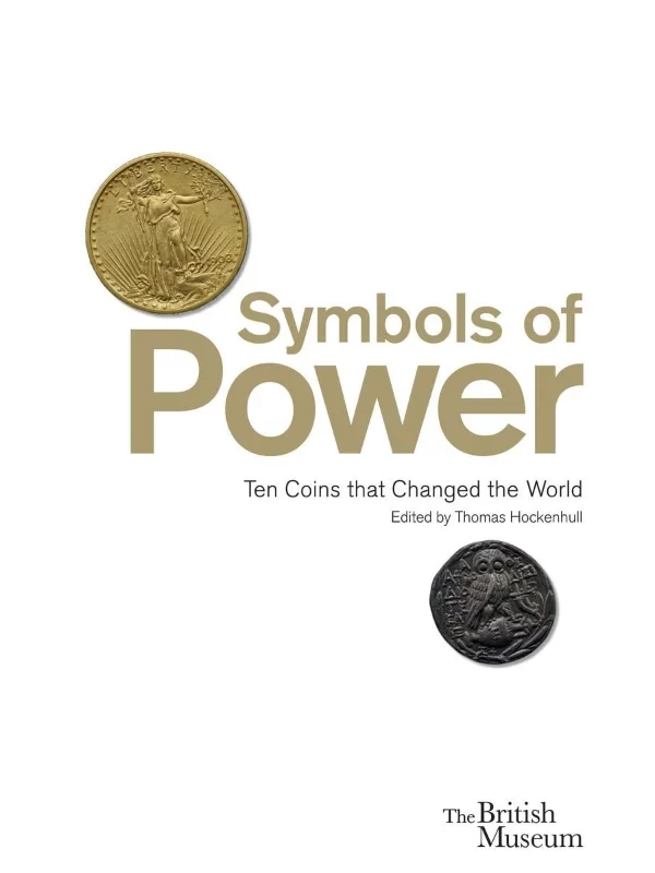 Symbols of Power : Ten Coins that Changed the World 1