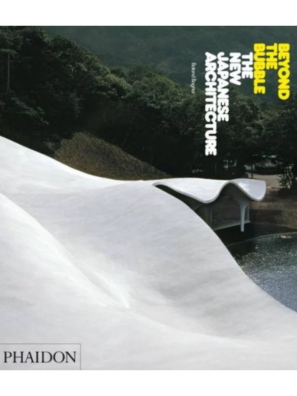 Beyond the Bubble : The New Japanese Architecture 1