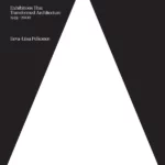 Exhibit a Exhibitions that Transformed Architecture, 1948-2000