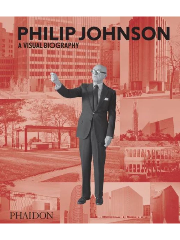 Philip Johnson a Visual Biography - Image 1
