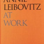 Annie Leibovitz at Work