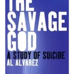The Savage God: A Study of Suicide