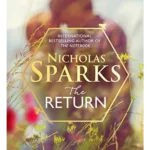 The Return: The heart-wrenching new novel from the bestselling author of The Notebook Paperback – 29 Sept. 2020by Nicholas Sparks  (Author)