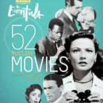Turner Classic Movies: The Essentials : 52 Must-See Movies and Why They Matter