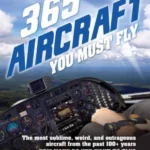365 Aircraft You Must Fly
