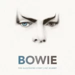 Bowie The Illustrated Story