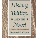 History, Politics, and the Novel