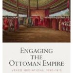 Engaging the Ottoman Empire