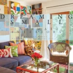 Dreaming Small : Intimate Interiors