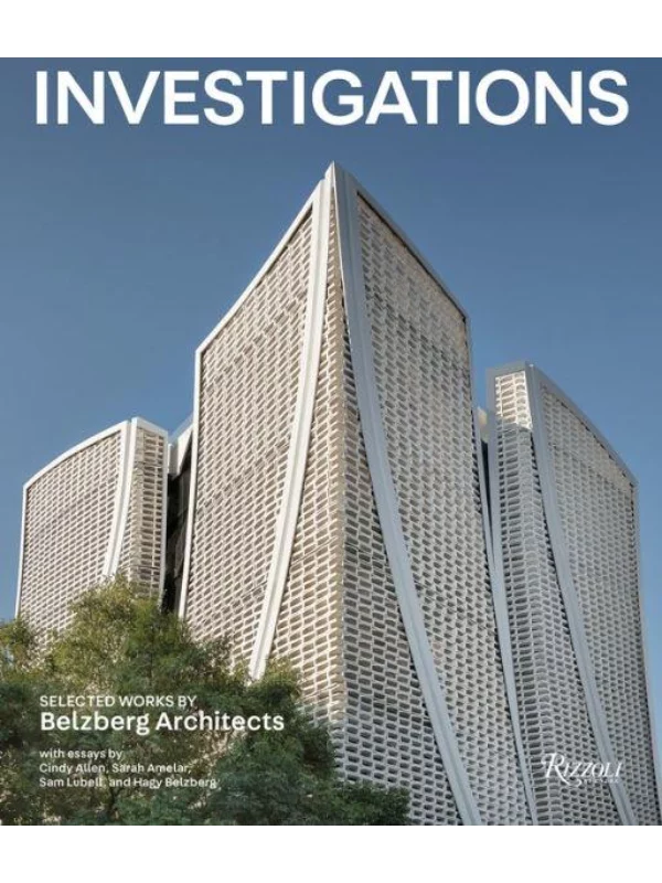 Investigations: Selected Works by Belzberg Architects - Image 1