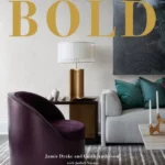 Bold: The Interiors of Drake/Anderson