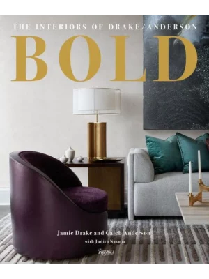 Bold: The Interiors of Drake/Anderson
